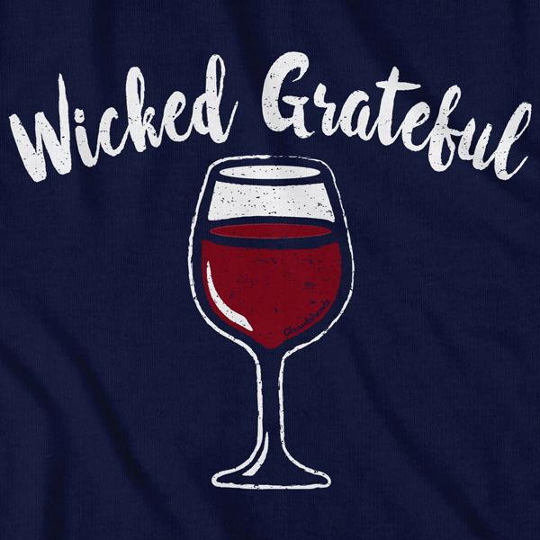 Wicked Grateful Wine Glass T-shirt