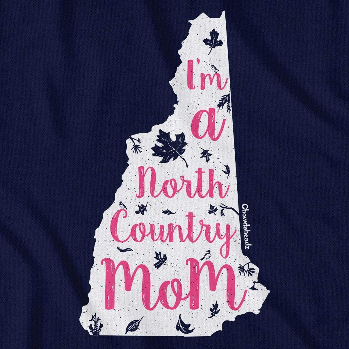 I'm a North Country Mom T-Shirt