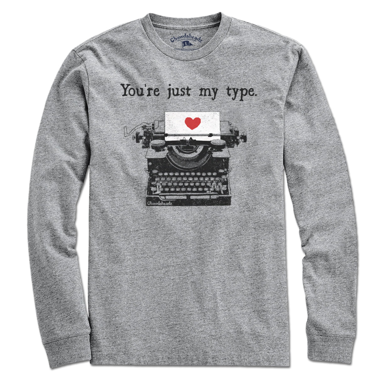 You're Just My Type T-Shirt