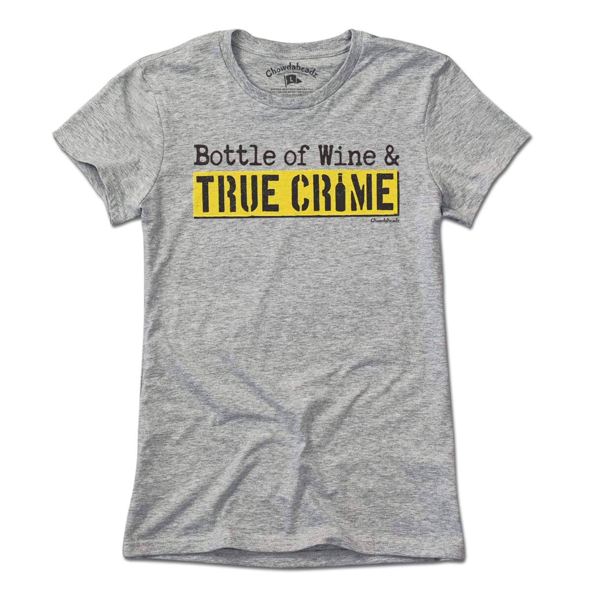 Bottle Of Wine & True Crime T-Shirt