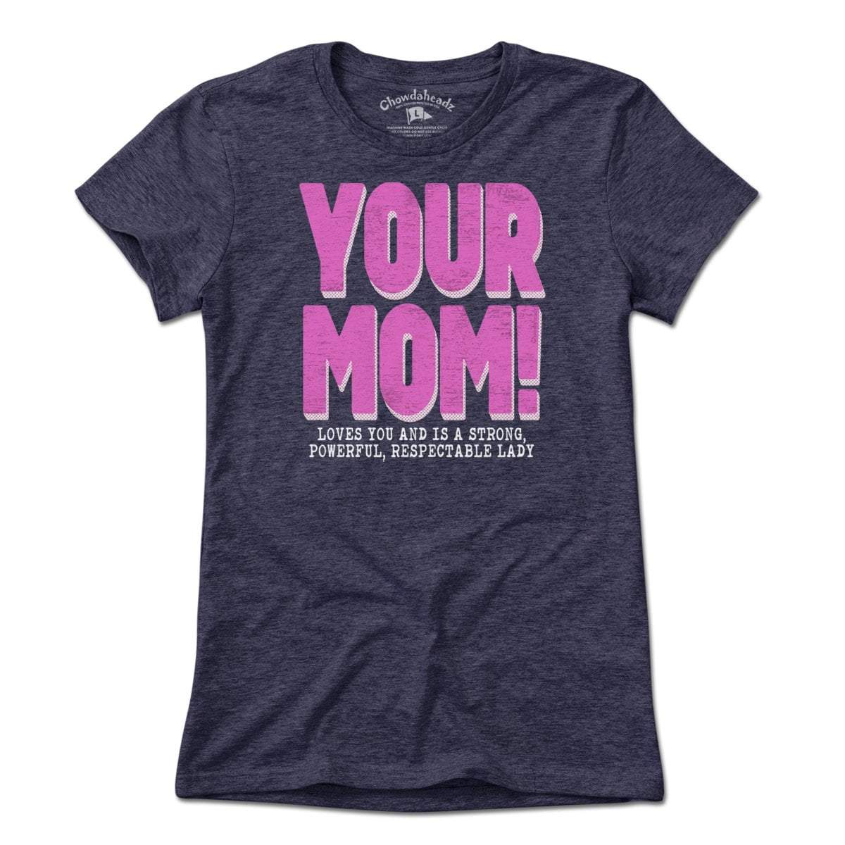 Your Mom T-Shirt