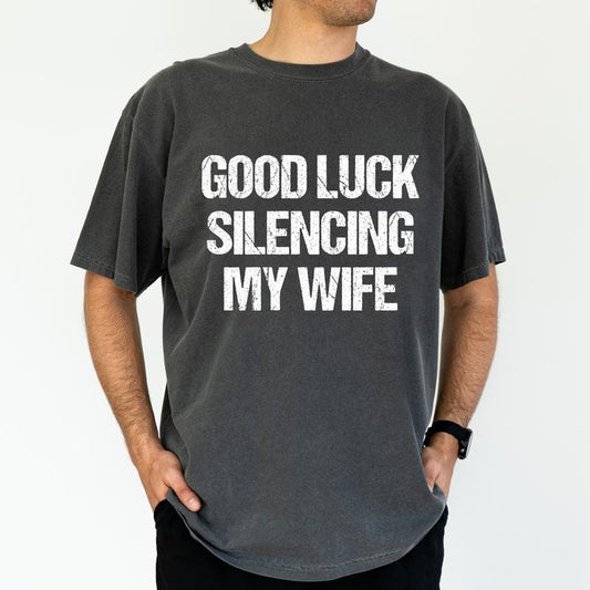 ChicCotton Good Luck Silencing My Wife Comfort Colors Graphic Tee, Supporting My Wife Loudly And Proudly T-shirt For Men, Proud Husband Shirt