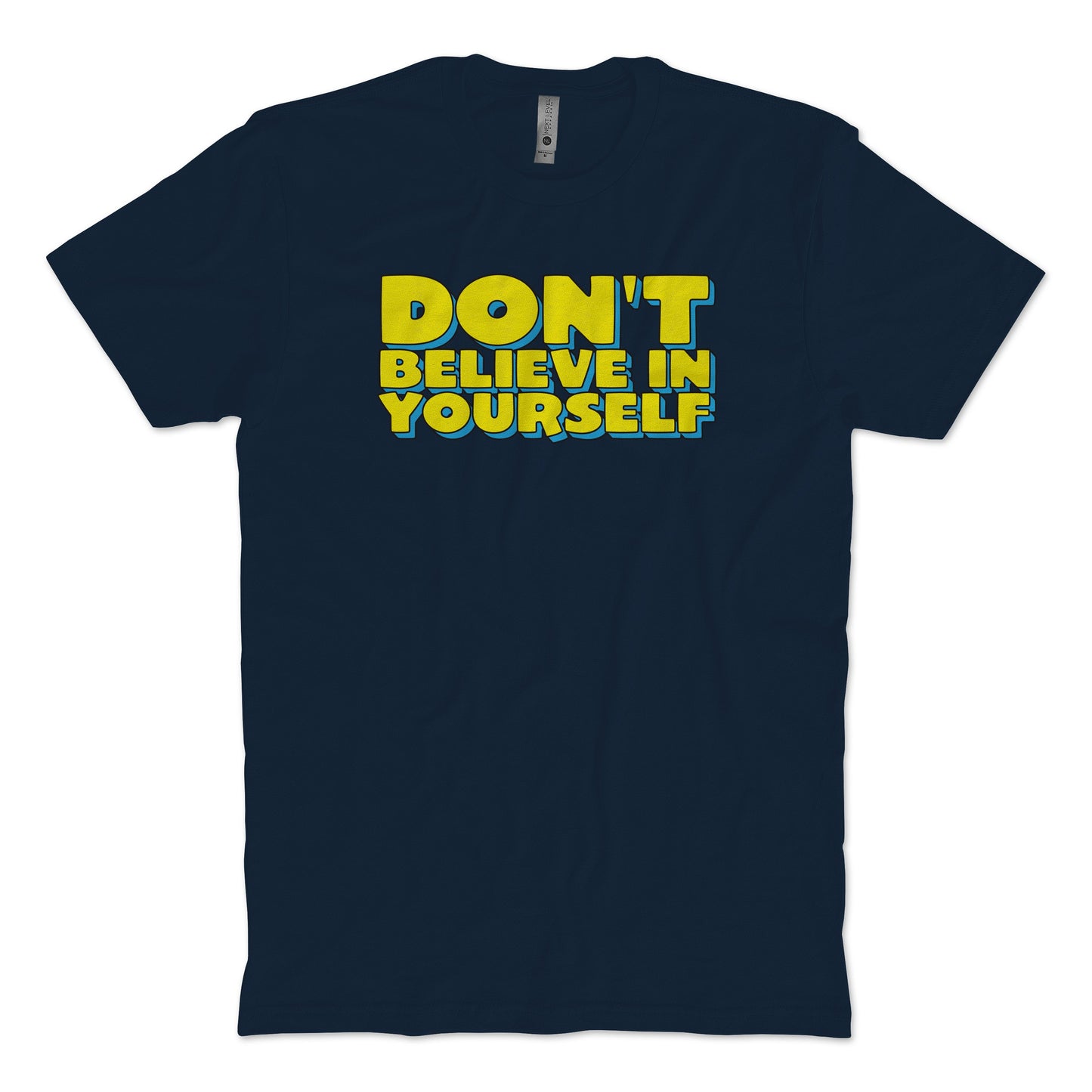Don't Believe T-shirt