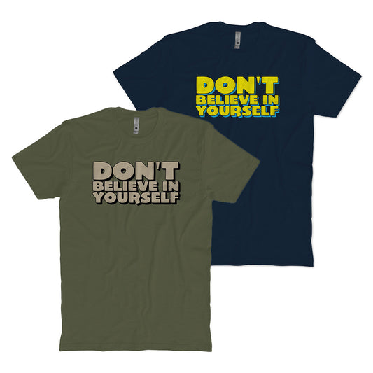 Don't Believe T-shirt