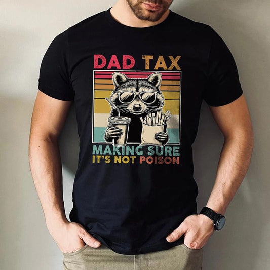 Dad Tax Raccoon Shirt, Funny Dad Tax T-Shirt, Retro Style Dad Tee, Funny Dad Gifts, Taxation Shirt, Fathers Day Gift