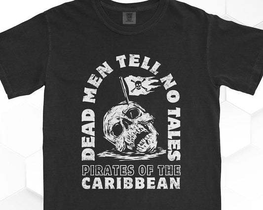 Dead Men Tell No Tales Shirt | Pirates Of The Caribbean Shirt