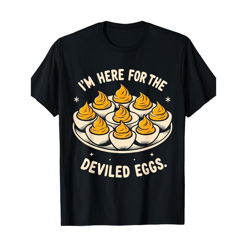 Deviled Egg Funny I'm Here For The Deviled Eggs T-Shirt-220g-100%cotton made in usa