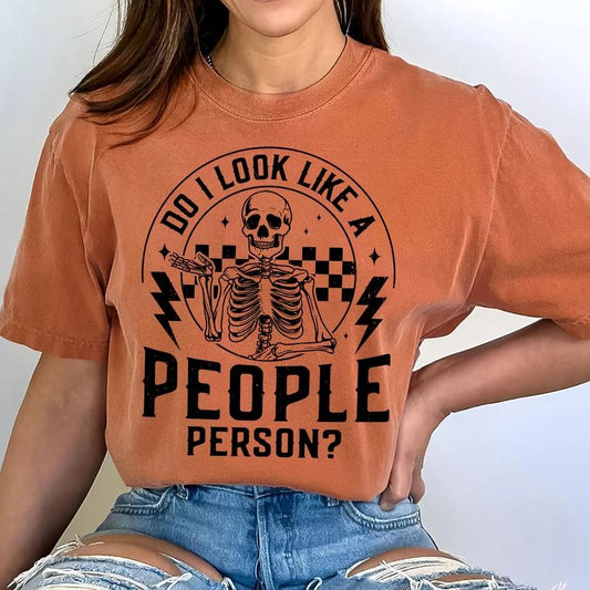 Do I Look Like A People Person Shirt, Funny Unisex Graphic Printed T-shirt, Casual Basic Tops For Lady, Women's Tops, Cotton Fabric Relaxed Fit Tee