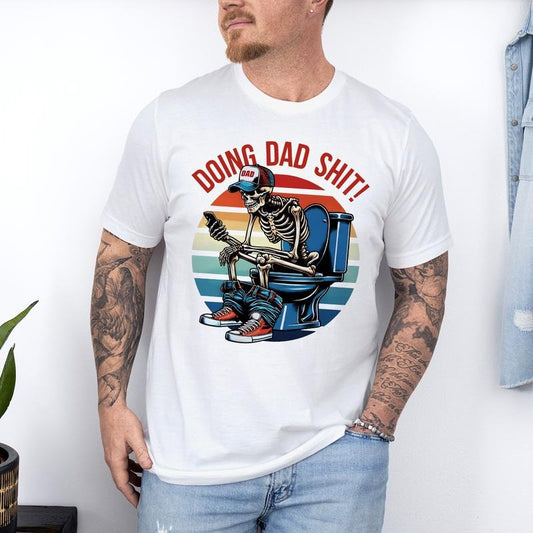 Doing Dad Shit Shirt, Awesome Dad Ever Shirt, Father's Day Shirt, Father's Day Gift, Funny Father's Day Shirt, Shirt For Dad, Husband Shirt
