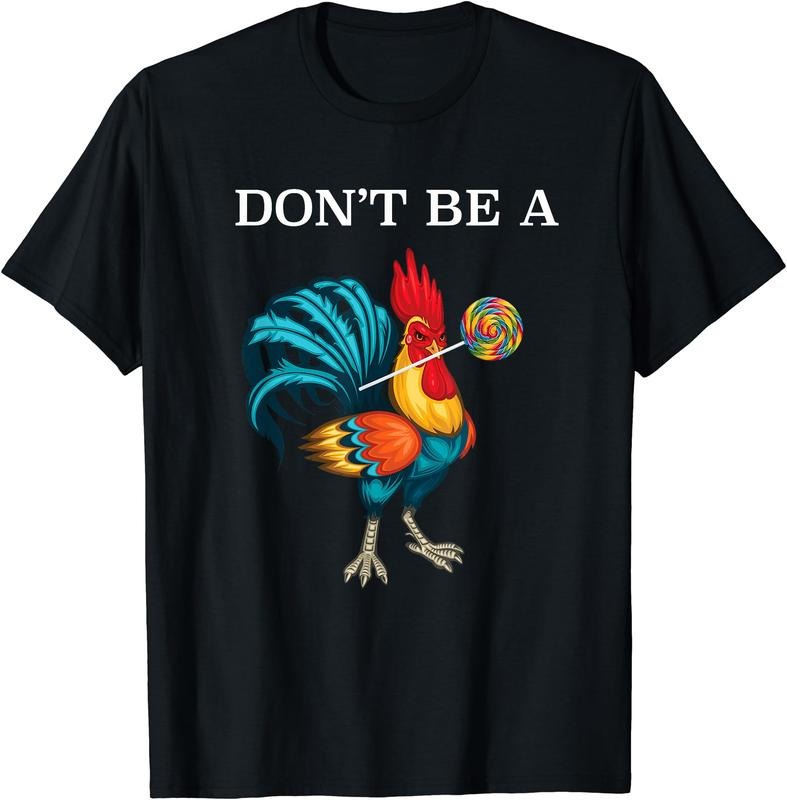 Don't Be A Sucker Funny Cock Chicken Father Day T-Shirt