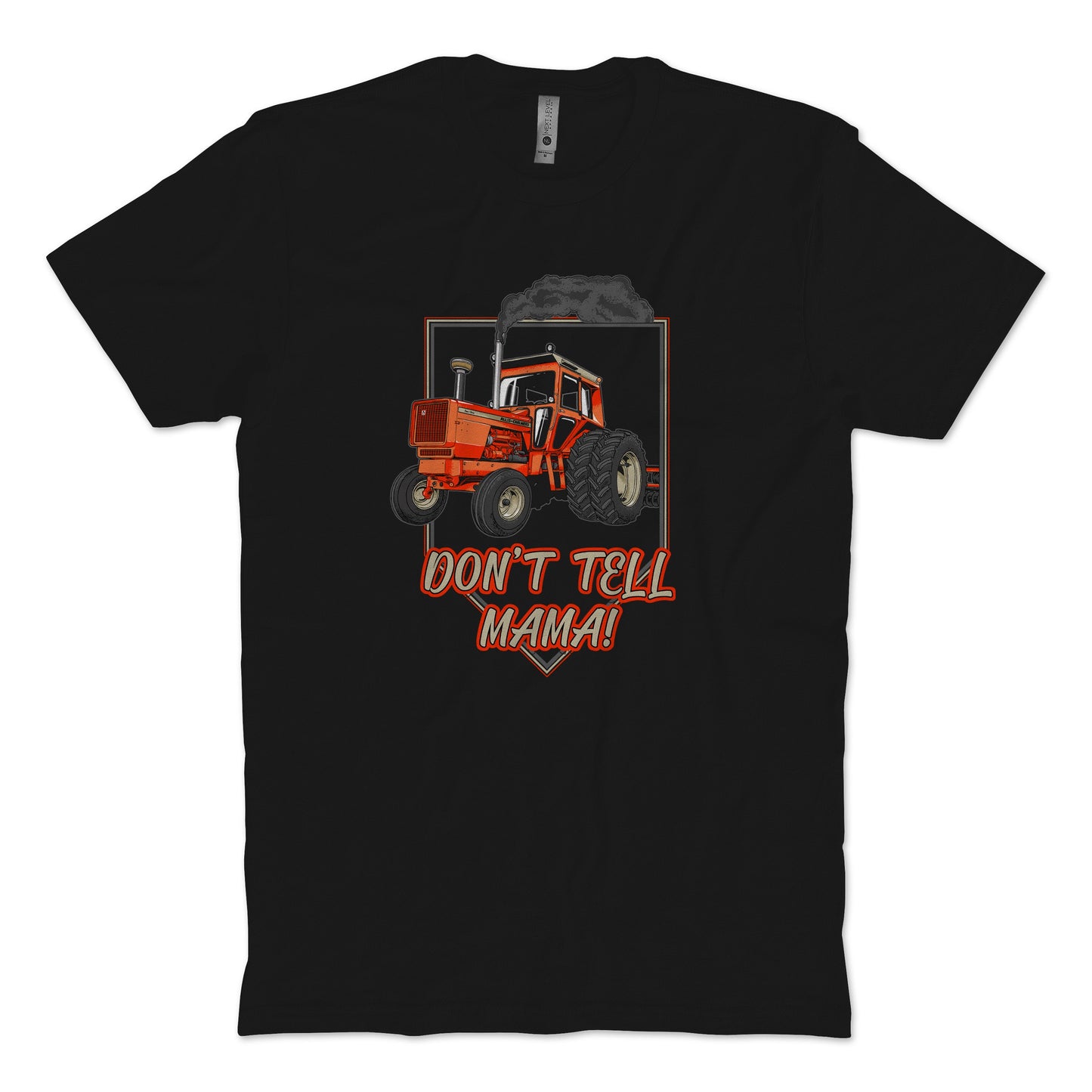 Don't Tell Mama T-Shirt