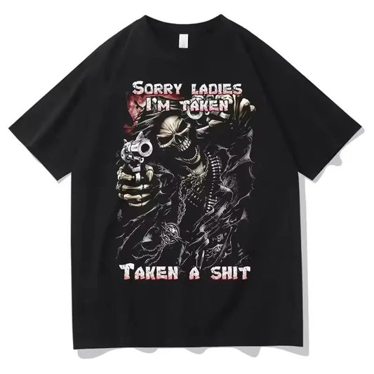 Epic Skull Man Vintage Graphic Tshirt Sorry Ladies I'm Taken Taken A Shit T Shirt Funny Men Women Vintage T-shirts Mens Black Streetwear Menswear Top