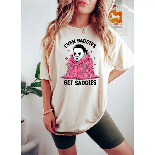 Even Baddies Get Saddies Shirt, Funny Horror Meme T Shirt, Mental Health Tee, Anxiety Shirt, Myers Shirt