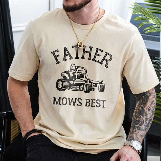 Father Mows Best T-Shirt - Funny Lawn Care Dad Shirt, Yard Work Humor Tee, Father's Day Gift, Mowing The Lawn Dad Joke T-Shirt, Weekend Yard Boss Shirt