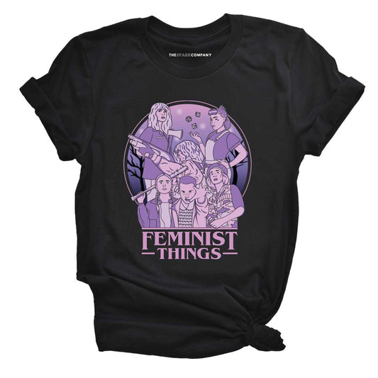 Feminist Things T-Shirt