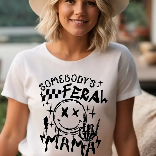 Feral Mama Unisex T-Shirt, Somebody's Feral Mama Shirt Comfort Fabric