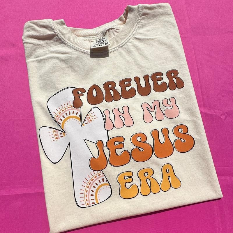 Forever In My Jesus Era Comfort Colors T-Shirt