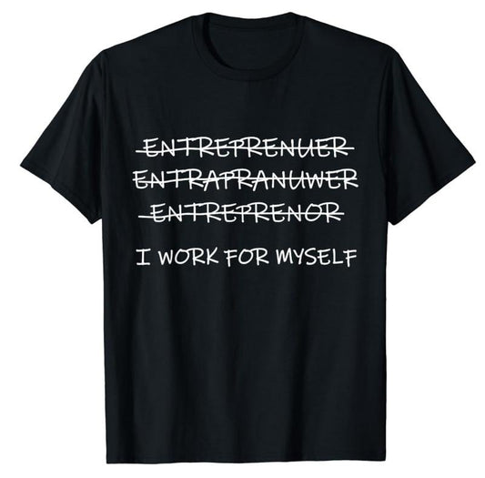 Funny Entrepreneur Shirts Men Women CEO Business Owner Gifts T-Shirt Menswear Top