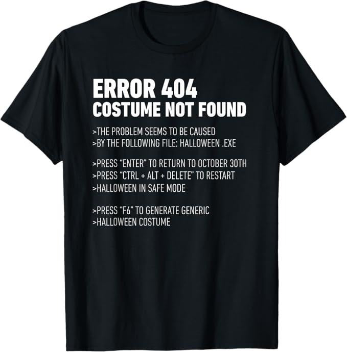 Funny Error 404 Costume Not Found Shirt, ERROR 404 COSTUME NOT FOUND Perfect Halloween Costume - Menswear Top