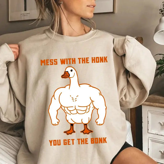Funny Goose Sweatshirt Mess with the Honk You Get the Bonk Goose Shirt Goose Tee Silly Goose Shirt Funny Shirt for Dad Gift Shirt, Cotton Crew Neck Shirt, Full Sizes, Full Colors Women Printed Sweaters