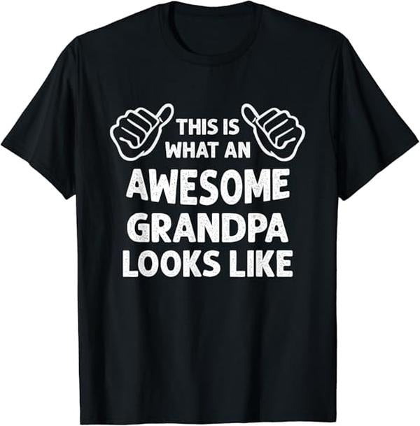 Funny Grandpa Shirt, Gift For Grandfather, This Is What An Awesome Grandpa Looks Like Funny Grandfather T-Shirt Menswear Casual Cotton Top