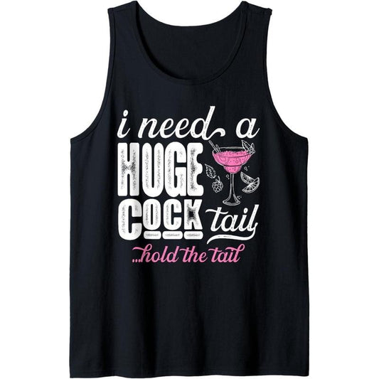 Funny Humor Bar " I Need A Huge Cocktail " Drink Party Fun Tank Top Made in USA