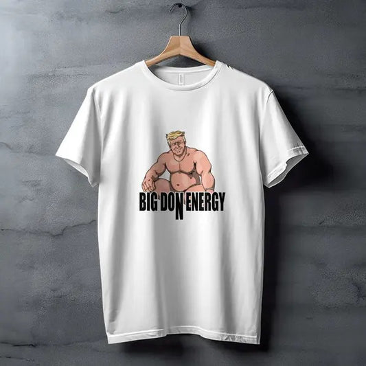 Funny Meme Shirt, Big Don Energy Tee, Gift Unisex T-Shirt