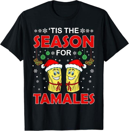 Funny Mexican Christmas Shirt, Christmas Gift, Tis The Season For Tamales Christmas Sweaters Mexican T-Shirt - Menswear Top
