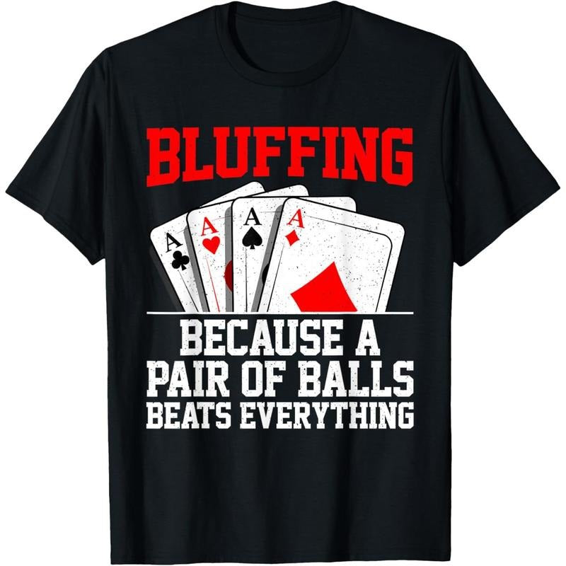 Funny Poker Design For Men Women Poker Player Poker Lovers T-Shirt made in usa