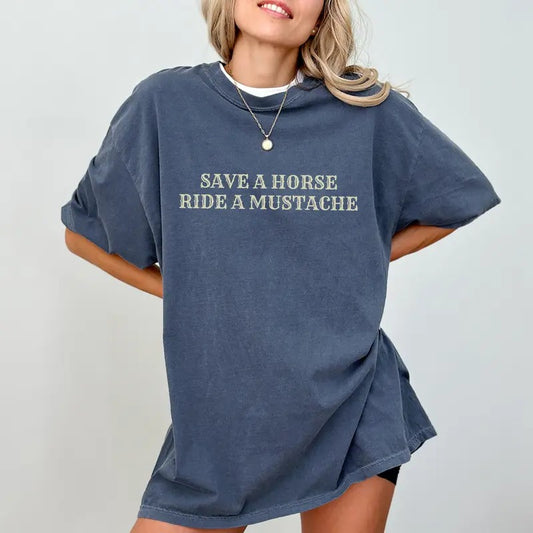 Funny Save A Horse Graphic Tee, Humor Unhinged Tees, Funny Women Oversized T-shirt, Bachelorette Party Shirt, Vintage Tee