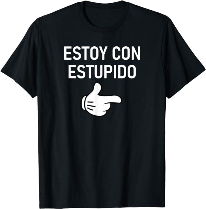 Funny Shirts, Estoy Con Estupido I'm With Stupid in Spanish, Funny, Joke T-Shirt Menswear Top