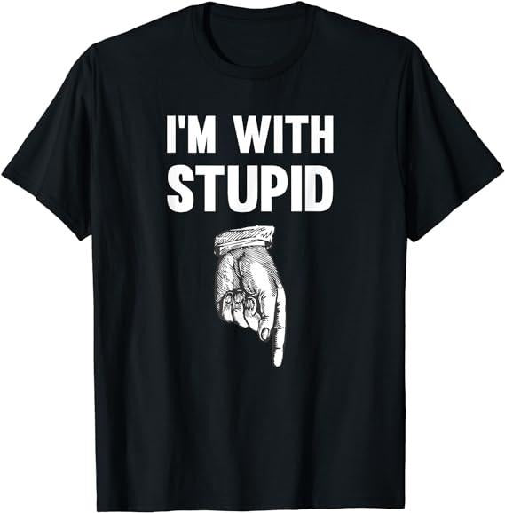 Funny Shirts, I'm With Stupid Down Arrow T-Shirt Menswear Top Casual Cotton