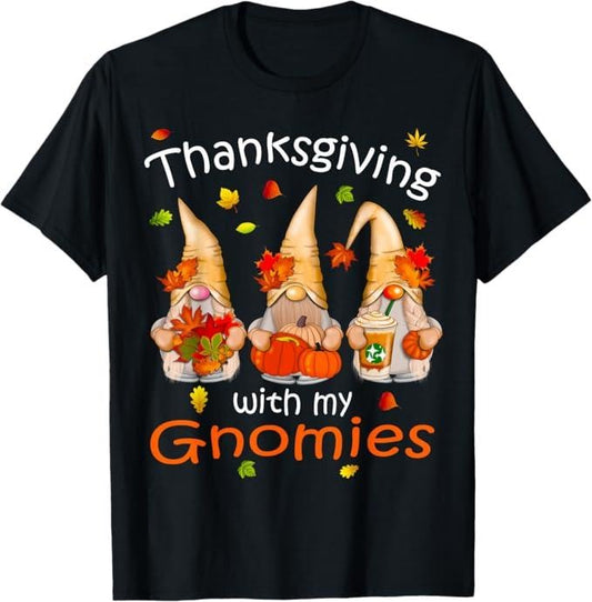 Funny Thanksgiving Shirts, Funny Thanksgiving Shirts for Women Gnome - Gnomies Lover T-Shirt - Menswear Top