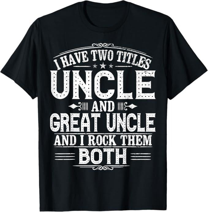 Funny Uncle Shirts, Gifts For Uncle, Uncles Great Uncle T-Shirt - Menswear Casual Cotton