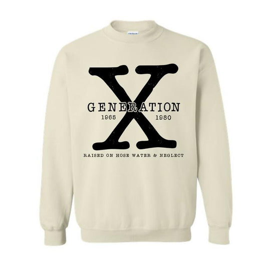 Generation X Sweatshirt, Raised On Hose Water and Neglect Hoodie, Funny tee, trending shirt