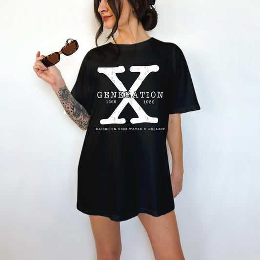 Generation X , Raised on Hose Water and Neglect - Unisex T-Shirt, Nostalgia, Funny Tee, Bright Graphic, Funny Apparel, Gift Idea, Relaxed Fit, Casual Apparel, Cute Top, Great with Jeans, All Seasons, Fun Style, Comfortable Shirt