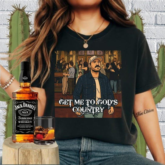 Get Me to God's Country Funny Meme TShirt, Saturday Night, Perfect Tee, Gifts For Boyfriend and Girlfriend T-Shirt