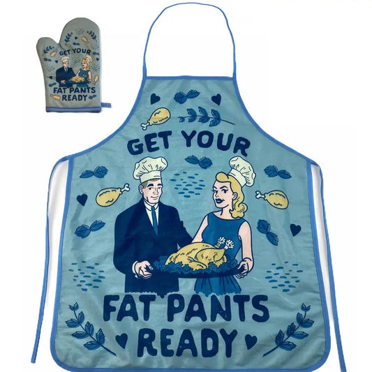 Get Your Fat Pants Ready Funny Thanksgiving Dinner Graphic Kitchen Accessories Funny Graphic Kitchenwear Funny Food  Novelty Cookware Blue