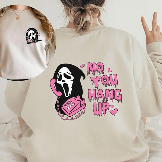 Ghostface No You Hang Up Sweatshirt, Funny Halloween Ghost Face Sweatshirt, Ghostface 90s Halloween Tee Shirt, Halloween Characters Sweatshirt