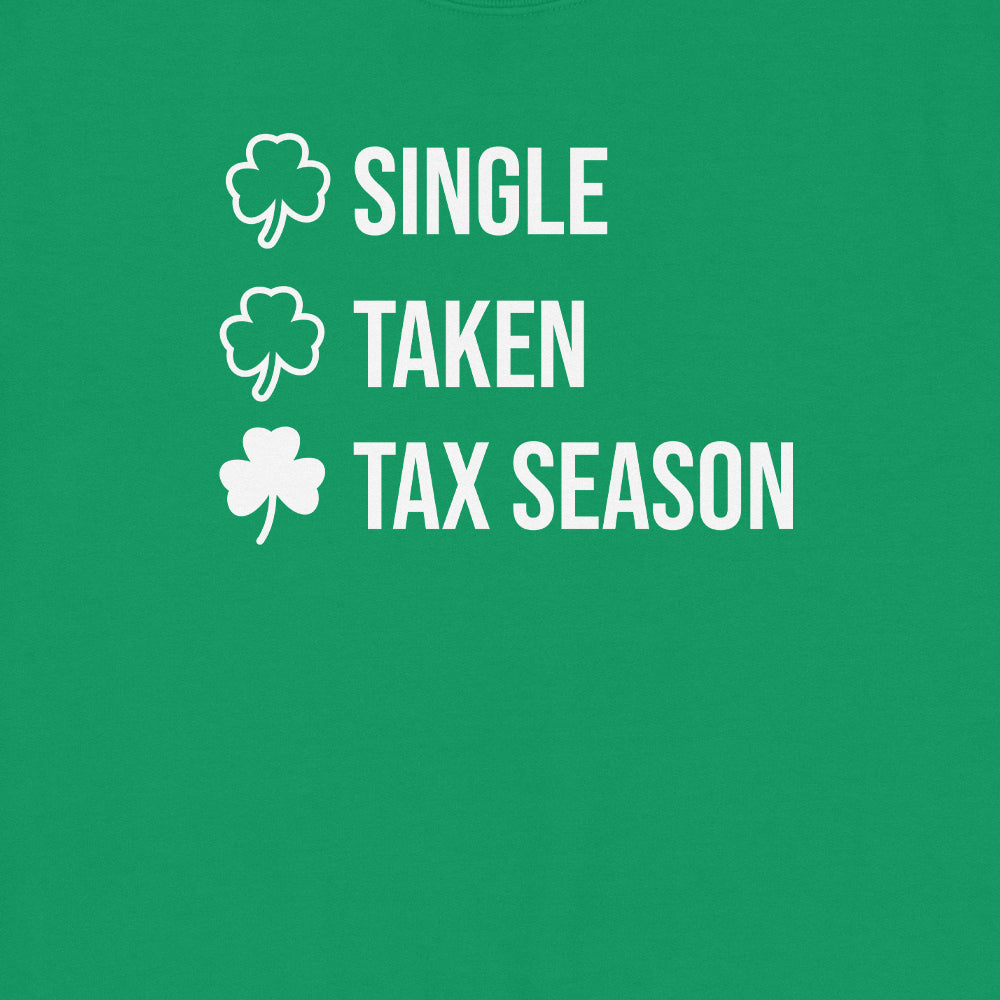 Single, Taken, Tax Season Sweatshirt