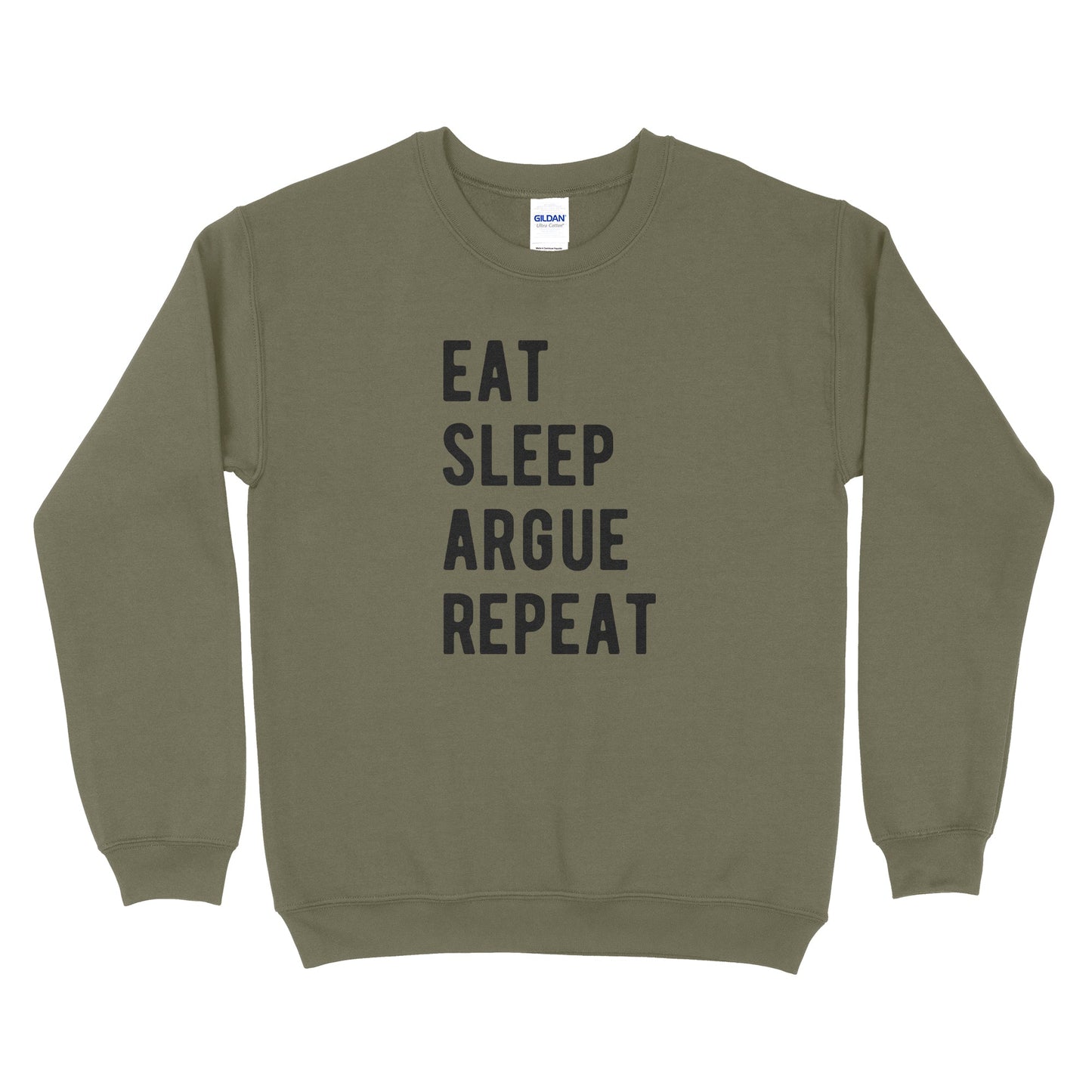 Eat Sleep Argue Repeat Sweatshirt