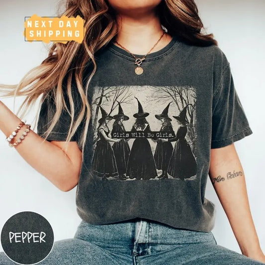 Girls Will Be Girls Witch Shirt, Funny Witch Vintage Shirt, Vintage Halloween Women Shirt, Witchy Vibes Shirt