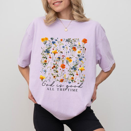 God Is Good All The Time Comfort Colors Shirt, Floral Christian Graphic Tee, Wild Flowers Faith Unhinged Tees, Bible Verse Oversized Tee