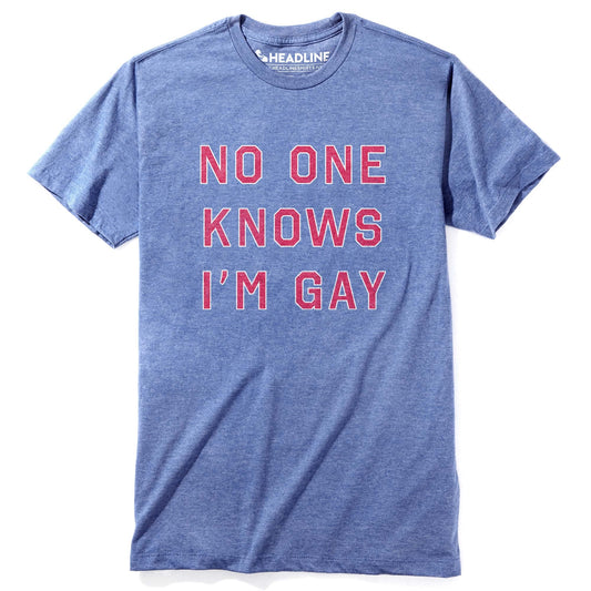 No One Knows Im Gay T-Shirt