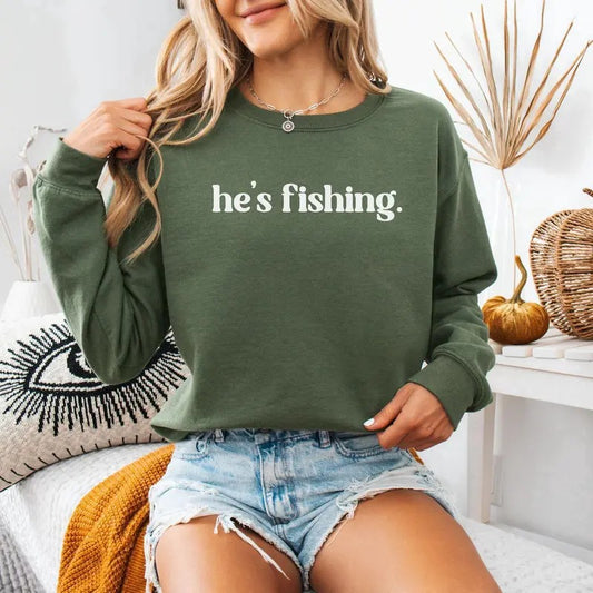 He's Fishing Sweatshirt, Fishermans Wife Sweater, Fishing Season Crewneck, Abandoned Wife Club, Fishers Girlfriend,Funny Gift Fisherman Wife