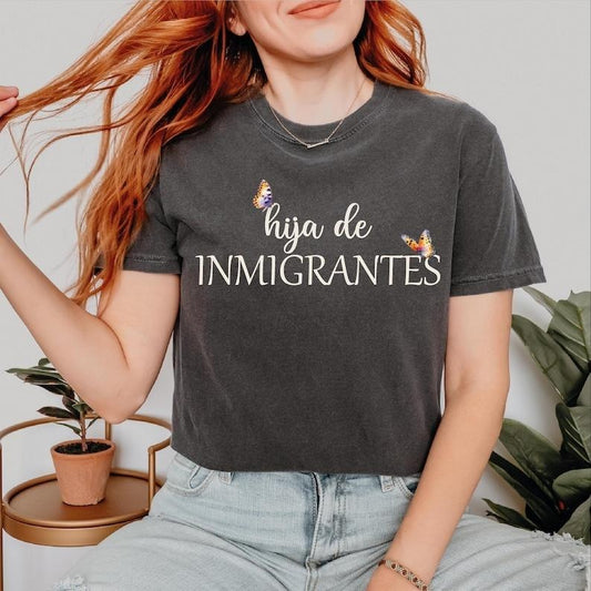 Hija de Inmigrantes Comfort Colors Shirt, Latina Women Shirt, Hispanic Heritage Tee, Daughter of Immigrants, Proud Immigrant Shirt