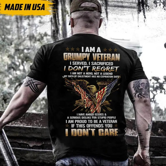 I Am A Grumpy Veteran shirt, Veteran shirt, I Served I Sacrificed shirt, Gifts For Veteran, Gift for dad,gift for veteran husband