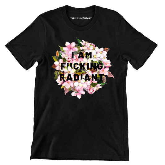 I Am F*cking Radiant Men's T-Shirt