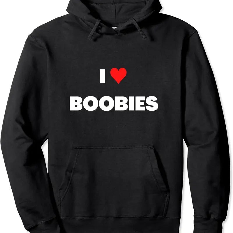 I Love Boobies Hoodie | Unisex Hooded Sweatshirt