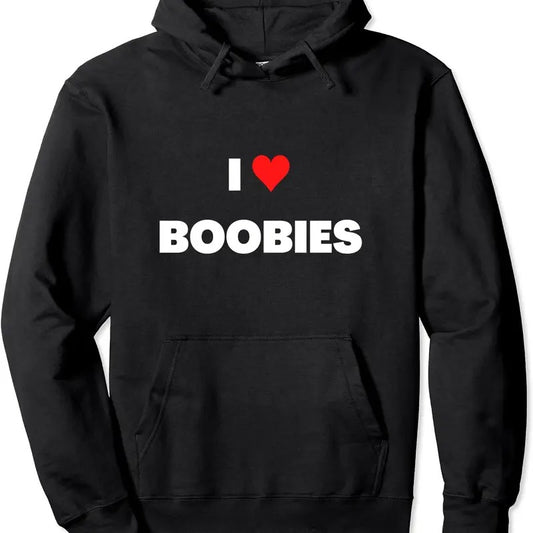 I Love Boobies Hoodie | Unisex Hooded Sweatshirt